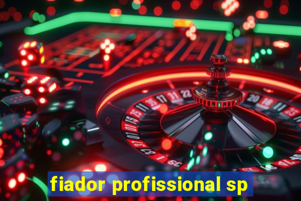 fiador profissional sp